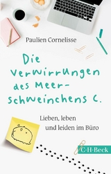 Die Verwirrungen des Meerschweinchens C. - Paulien Cornelisse