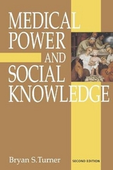 Medical Power and Social Knowledge - Turner, Bryan S