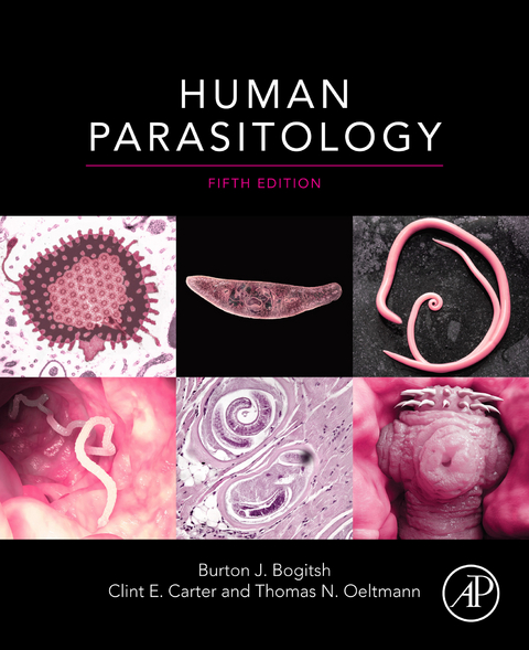 Human Parasitology -  Burton J. Bogitsh,  Clint E. Carter,  Thomas N. Oeltmann