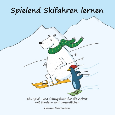 Spielend Skifahren lernen -  Carina Hartmann