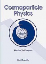 COSMOPARTICLE PHYSICS - Maxim Yu Khlopov