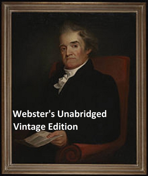 Webster's Unabridged Vintage Edition - Noah Webster