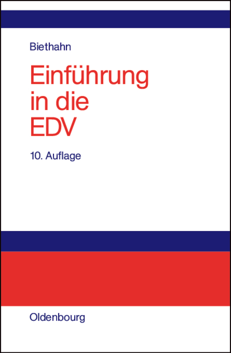 Einführung in die EDV für Wirtschaftswissenschaftler - Jörg Biethahn