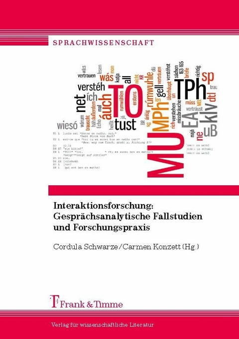 Interaktionsforschung: Gesprächsanalytische Fallstudien und Forschungspraxis - 