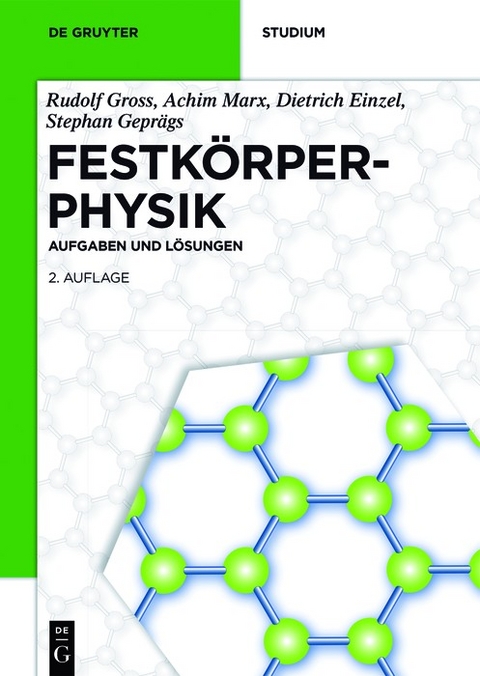 Festkörperphysik - Rudolf Gross, Achim Marx, Dietrich Einzel, Stephan Geprägs