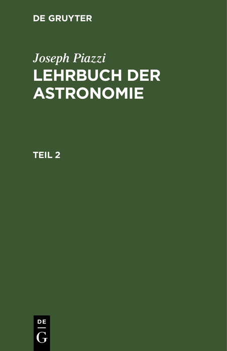 Joseph Piazzi: Lehrbuch der Astronomie. Teil 2 - Joseph Piazzi