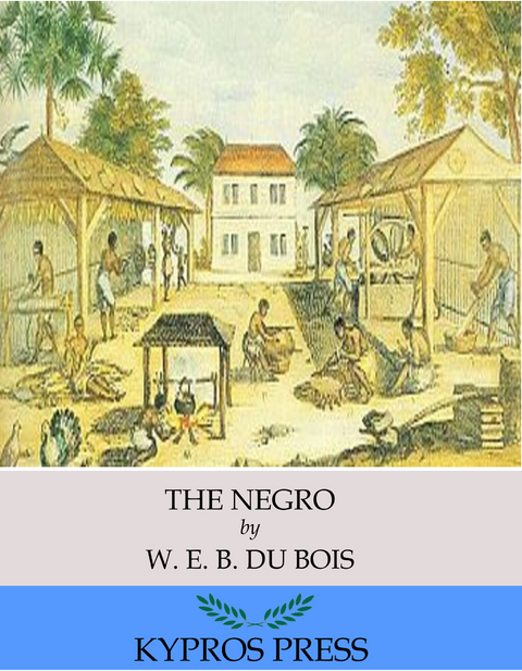 The Negro - W. E. B. Du Bois