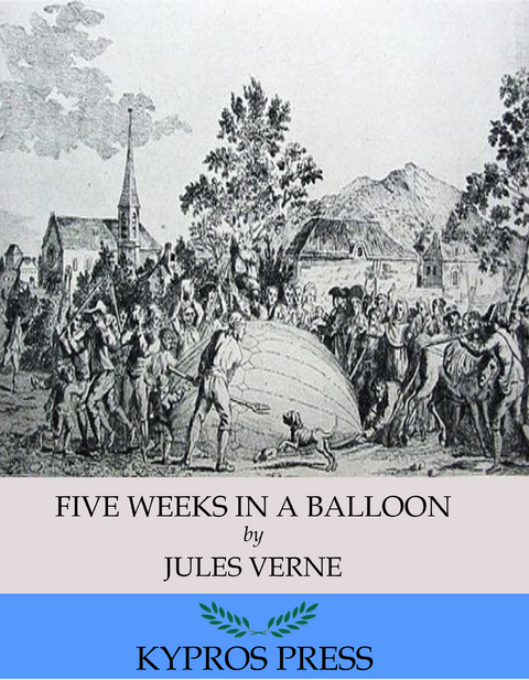 Five Weeks in a Balloon - Jules Verne