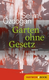 Garten ohne Gesetz -  Selim Özdogan