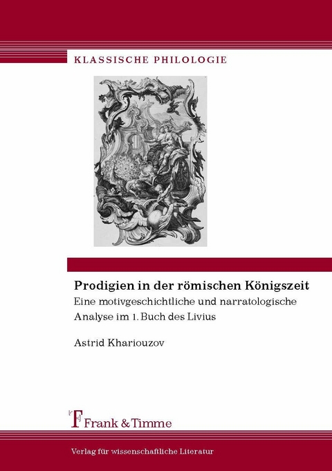 Prodigien in der römischen Königszeit -  Astrid Khariouzov