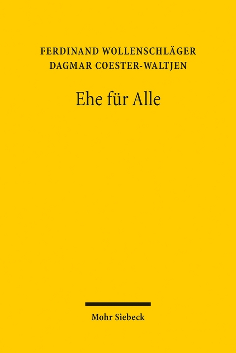 Ehe für Alle -  Ferdinand Wollenschläger,  Dagmar Coester-Waltjen