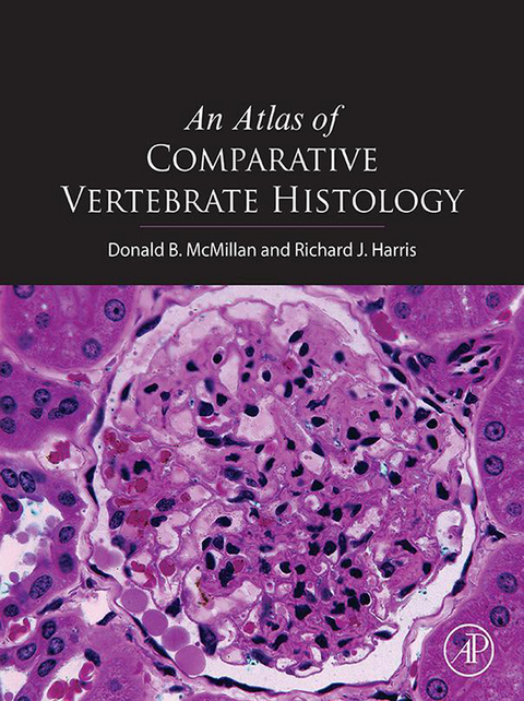 Atlas of Comparative Vertebrate Histology -  Richard James Harris,  Donald B. McMillan