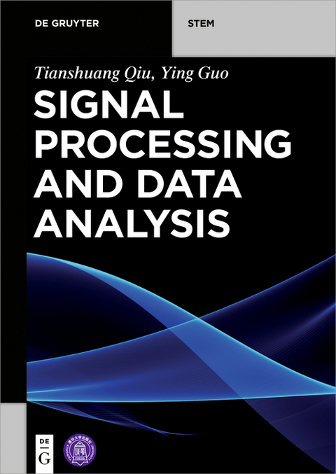 Signal Processing and Data Analysis - Tianshuang Qiu, Ying Guo