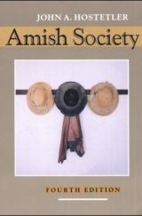 Amish Society - Hostetler, John A.