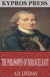 The Philosophy of Immanuel Kant - A.D. Lindsay