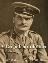 A Brigadier in France - Hanway Robert Cumming