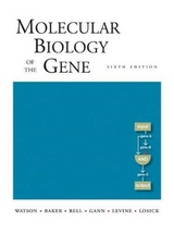 Molecular Biology of the Gene - Watson, James D.; Baker, Tania A.; Bell, Stephen P.; Gann, Alexander; Levine, Michael