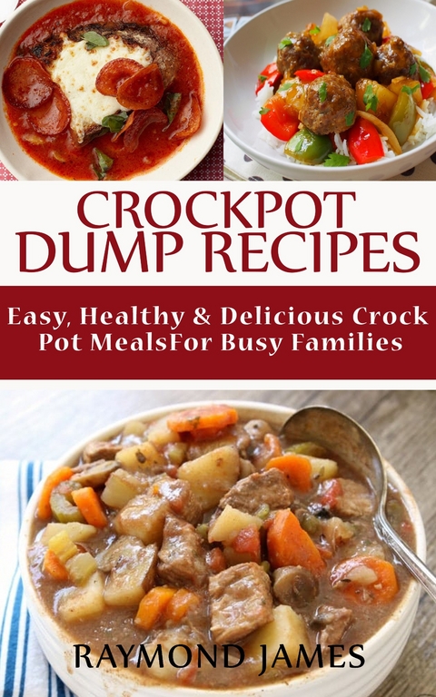 Crock Pot Dump Recipes -  Raymond James