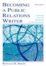 Becoming a Public Relations Writer - Smith, Ronald D.