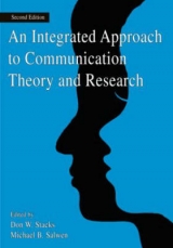 An Integrated Approach to Communication Theory and Research - Stacks, Don W.; Salwen, Michael B.