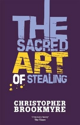 The Sacred Art Of Stealing - Brookmyre, Christopher