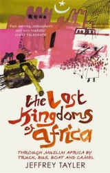 The Lost Kingdoms Of Africa - Tayler, Jeffrey