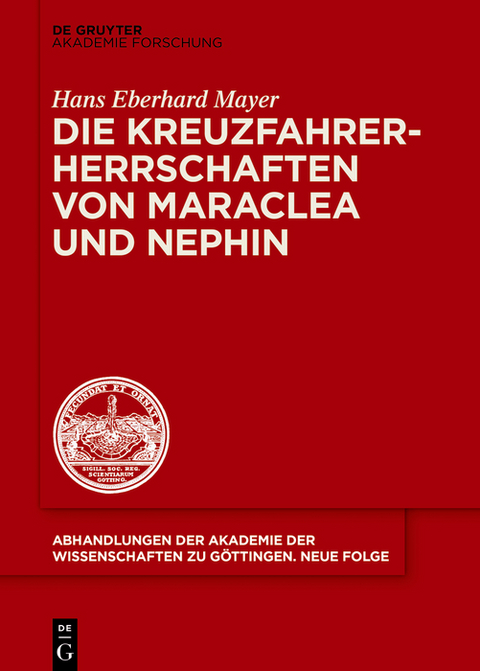 Die Kreuzfahrerherrschaften von Maraclea und Nephin - Hans Eberhard Mayer