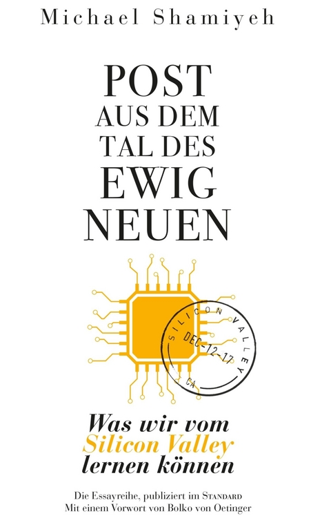 Post aus dem Tal des ewig Neuen -  Bolko von Oetinger,  Michael Shamiyeh