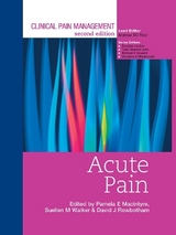 Clinical Pain Management : Acute Pain - Macintyre, Pamela; Rowbotham, David; Walker, Suellen