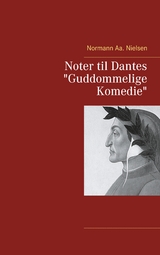 Noter til Dantes "Guddommelige Komedie" - Normann Aa. Nielsen