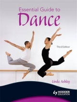 Essential Guide to Dance, 3rd edition - Ashley, Linda