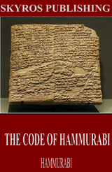 The Code of Hammurabi -  Hammurabi