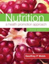 Nutrition: A Health Promotion Approach Third Edition - Webb, Geoffrey P.; Webb, Geoffrey P