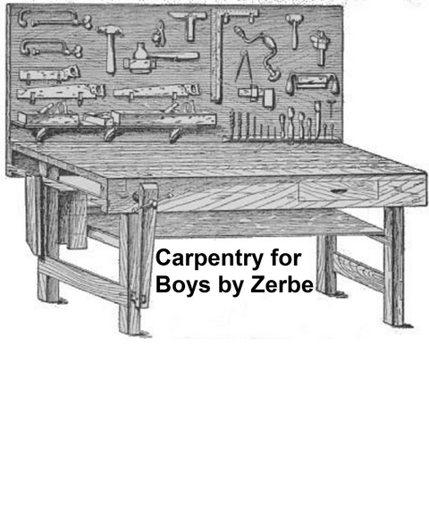 Carpentry for Boys - J .S. Zerbe