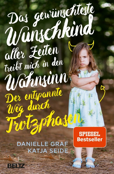 Das gewünschteste Wunschkind aller Zeiten treibt mich in den Wahnsinn -  Danielle Graf,  Katja Seide