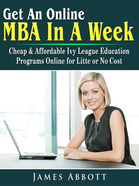 Get An Online MBA In A Week -  James Abbott