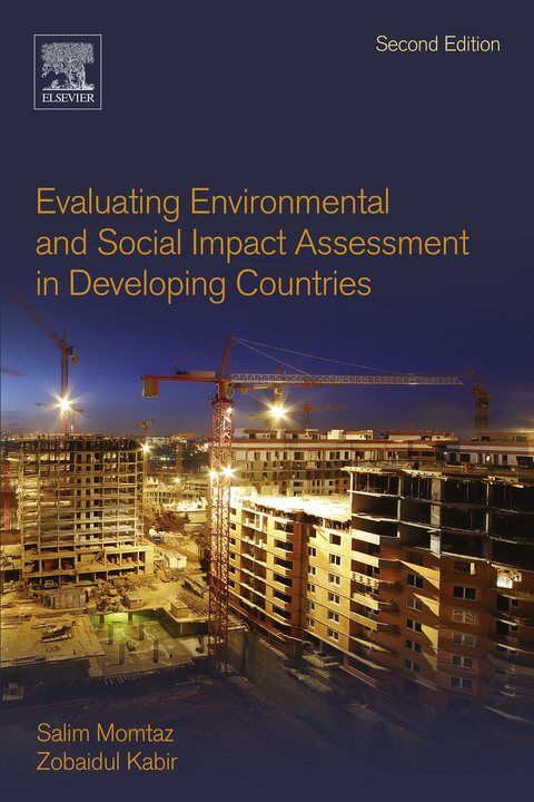 Evaluating Environmental and Social Impact Assessment in Developing Countries -  Zobaidul Kabir,  Salim Momtaz