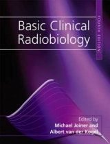 Basic Clinical Radiobiology - Joiner, Michael C.; Van Der Kogel, Albert