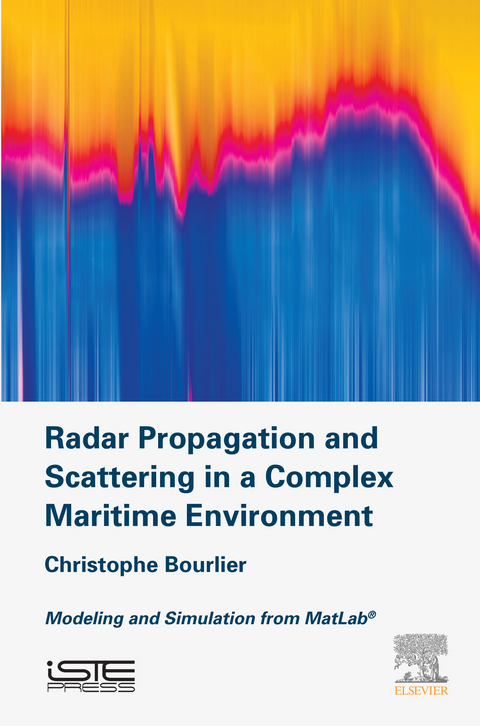 Radar Propagation and Scattering in a Complex Maritime Environment -  Christophe Bourlier