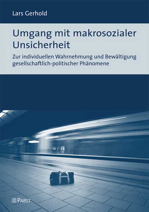 Umgang mit makrosozialer Unsicherheit -  Gerhold,  Lars