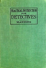 Practical Instruction for Detectives - Emmerson W. Manning