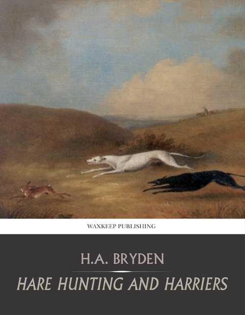 Hare Hunting and Harriers - H.A Bryden