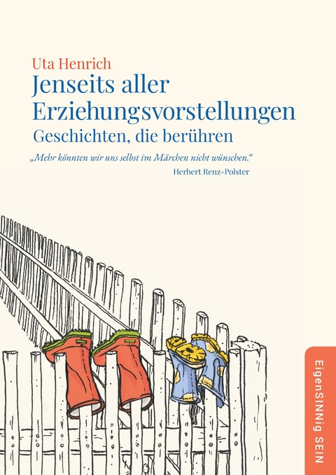 Jenseits aller Erziehungsvorstellungen -  Uta Henrich