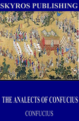 The Analects of Confucius -  Confucius