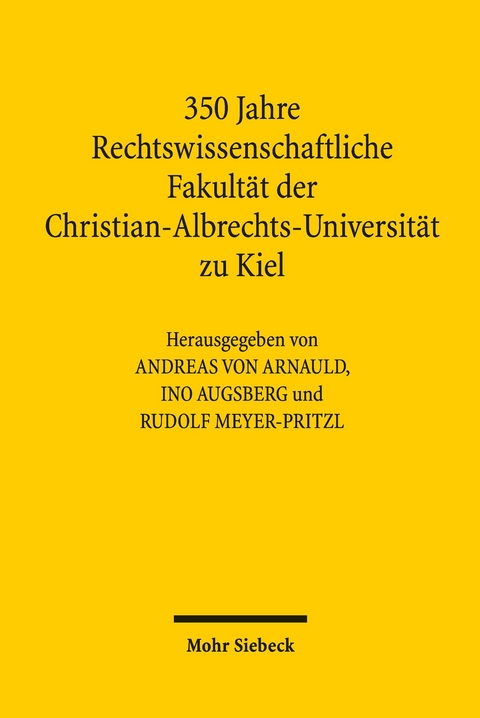 350 Jahre Rechtswissenschaftliche Fakultät der Christian-Albrechts-Universität zu Kiel - 