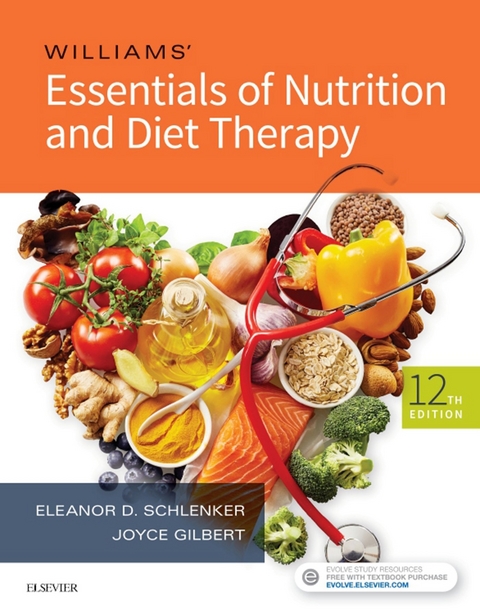 Williams' Essentials of Nutrition and Diet Therapy - E-Book -  Eleanor Schlenker,  Joyce Ann Gilbert