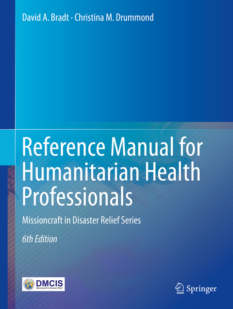 Reference Manual for Humanitarian Health Professionals - David A. Bradt, Christina M. Drummond