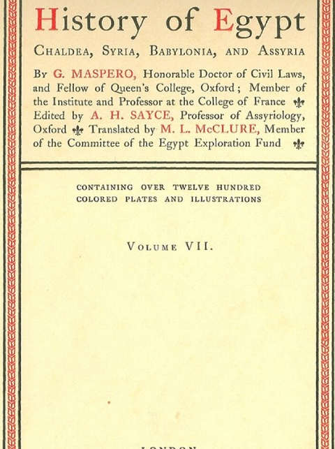 History of Egypt, Chaldea, Syria, Babylonia, and Assyria, Vol. 7 - G. Maspero