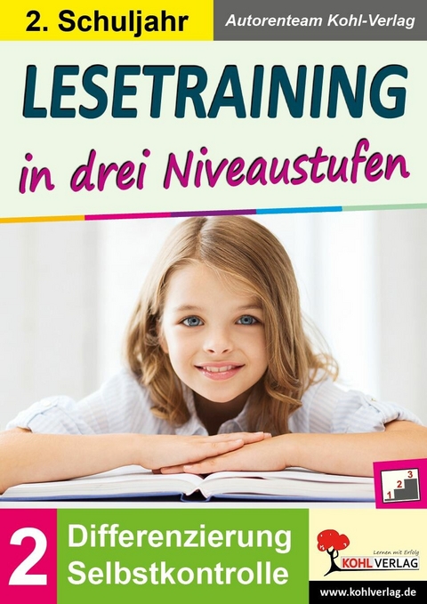 Lesetraining in drei Niveaustufen / Klasse 2 -  Autorenteam Kohl-Verlag