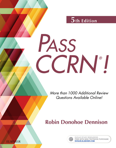 PASS CCRN(R)! - E-Book -  Robin Donohoe Dennison